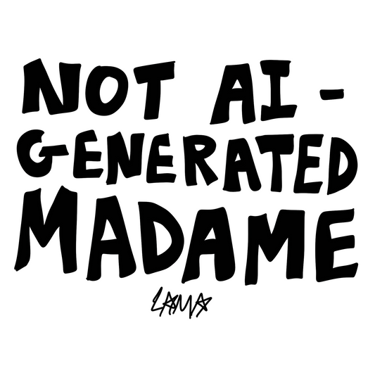 Not AI-Generated Madame T-Shirt