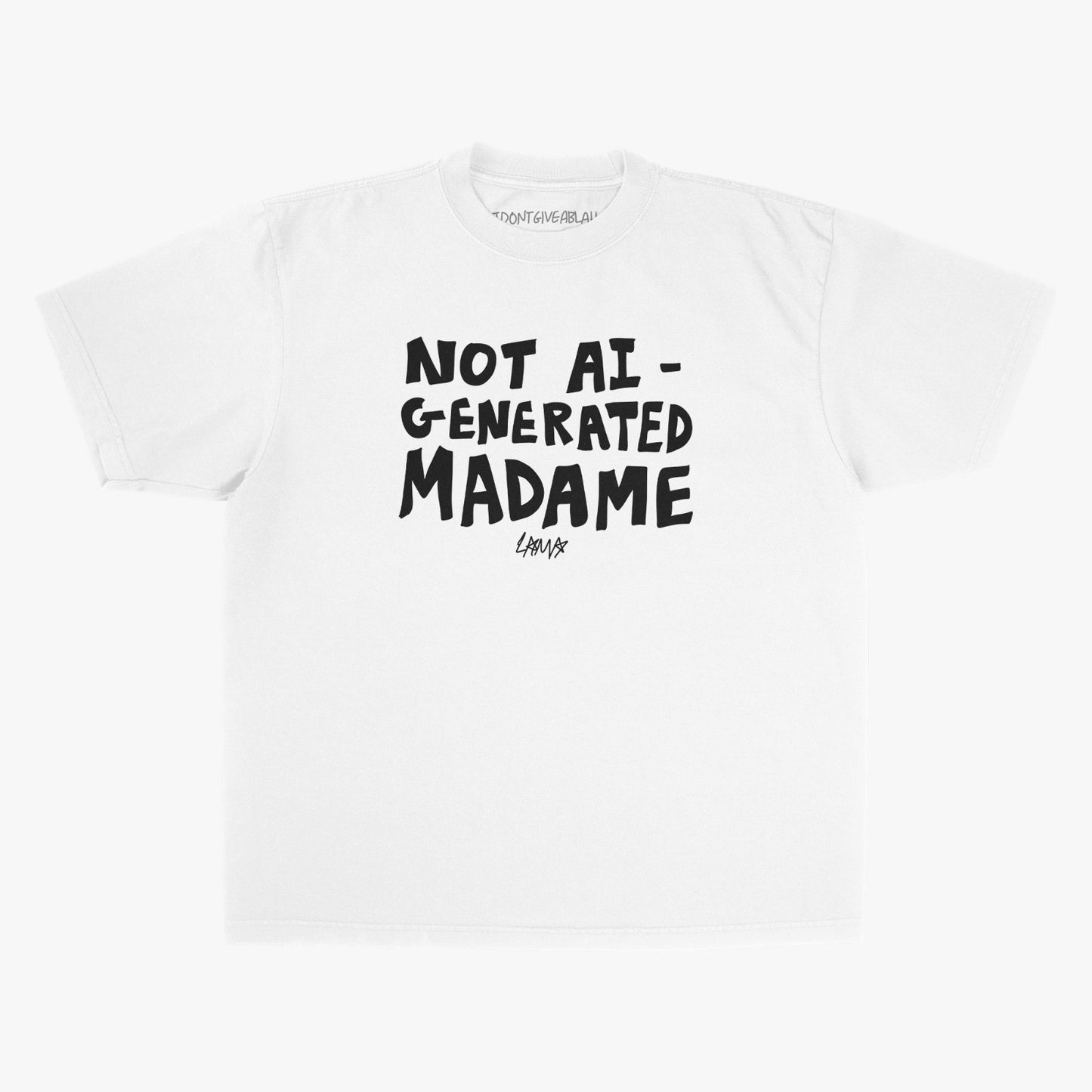 Not AI-Generated Madame T-Shirt