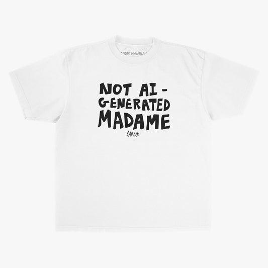 Not AI-Generated Madame T-Shirt